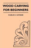 Hayward, C: Wood Carving for Beginners