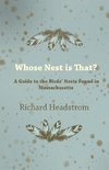 Whose Nest Is That? - A Guide to the Birds' Nests Found in Massachusetts