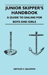 Junior Skipper's Handbook - A Guide to Sailing for Boys and Girls