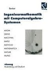 Ingenieurmathematik mit Computeralgebra-Systemen