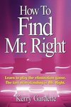 How To Find Mr. Right