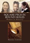 Square Pegs In Round Holes