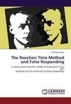 The Reaction Time Method and False Responding