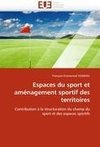 Espaces du sport et aménagement sportif des territoires