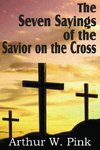 The Seven Sayings of the Savior on the Cross