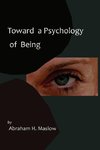 Toward a Psychology of Being-Reprint of 1962 Edition First Edition