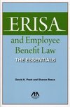 Erisa and Employee Benefit Law: The Essentials