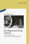 Der Weg in den Krieg 1938/39