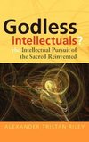 Godless Intellectuals? The Intellectual Pursuit of the Sacred Reinvented