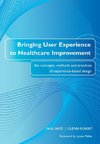 Bringing User Experience to Healthcare Improvement