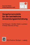 Vorgehensmodelle für die betriebliche Anwendungsentwicklung