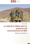 Le rôle de la Chine dans le processus de reconstruction en RDC