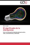 El significado de la inteligencia