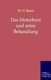 Das Motorboot und seine Behandlung