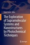 The Exploration of  Supramolecular Systems and Nanostructures by Photochemical Techniques