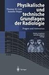 Physikalische und technische Grundlagen der Radiologie