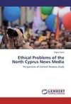 Ethical Problems of the North Cyprus News Media