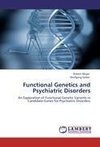 Functional Genetics and Psychiatric Disorders