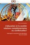 L'éducation et la société: relations complémentaires ou conflictuelles?