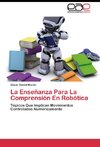 La Enseñanza Para La Comprensión En Robótica