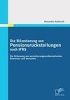 Die Bilanzierung von Pensionsrückstellungen nach IFRS: Die Erfassung von versicherungsmathematischen Gewinnen und Verlusten