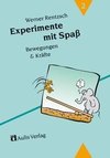 Experimente mit Spaß 2. Bewegungen und Kräfte