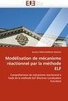 Modélisation de mécanisme réactionnel par la méthode ELF