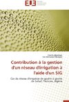 Contribution à la gestion d'un réseau d'irrigation à l'aide d'un SIG