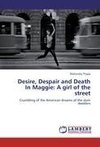 Desire, Despair and Death In Maggie: A girl of the street