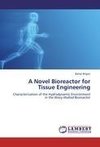 A Novel Bioreactor for Tissue Engineering