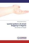 spatial pattern of street begging in Nigeria