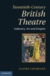 Twentieth-Century British Theatre