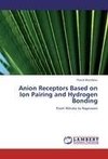 Anion Receptors Based on Ion Pairing and Hydrogen Bonding