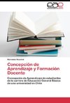 Concepción de Aprendizaje y  Formación Docente