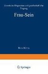 Frau - Sein