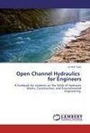 Open Channel Hydraulics for Engineers