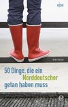 50 Dinge, die ein Norddeutscher getan haben muss