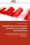 Modélisation et Commande Vectorielle d'un Système Multi-Machines