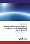 Product Development in the Perspective of Knowledge Management