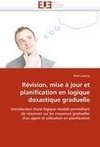 Révision, mise à jour et planification en logique doxastique graduelle