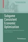 Subgame Consistent Economic Optimization