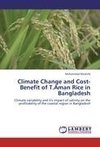 Climate Change and Cost-Benefit of T.Aman Rice in Bangladesh