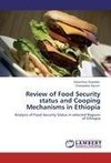 Review of Food Security status and Cooping Mechanisms in Ethiopia