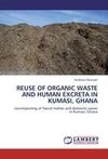 REUSE OF ORGANIC WASTE AND HUMAN EXCRETA IN KUMASI, GHANA