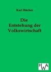 Die Entstehung der Volkswirtschaft