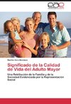 Significado de la Calidad de Vida del Adulto Mayor