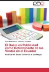 El Gasto en Publicidad como Determinante de las Ventas en el Ecuador