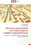 Effet de la spatialisation sur la dynamique de modèles compartimentaux