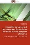 Faisabilité de traitement des eaux usées domestiques par filtres plantes d'espèces utilitaires: