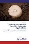 Nano-SQUID for High Sensitive Nanoscale Applications